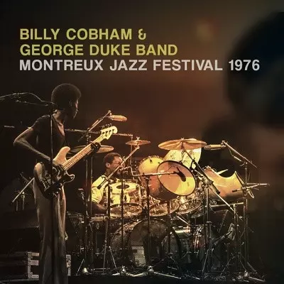 BILLY COBHAM / GEORGE DUKE / ビリー・コブハム/ジョージ・デューク・バンド / Montreux Jazz Festival 1976