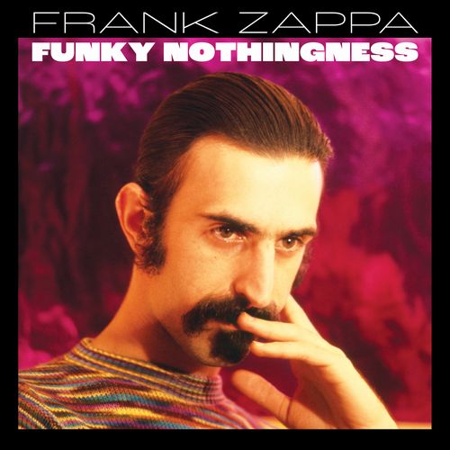 FUNKY NOTHINGNESS (2LP)/FRANK ZAPPA (& THE MOTHERS OF INVENTION ...