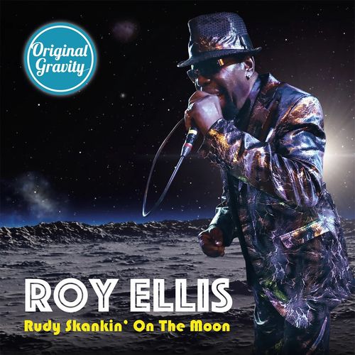 ROY ELLIS / RUDY SKANKIN' ON THE MOON