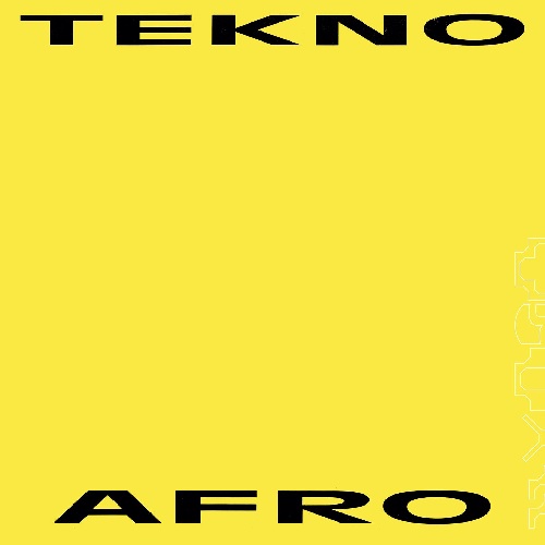 TEKNOAFRO  / TEKNOAFRO MIX (2023 REPRESS)