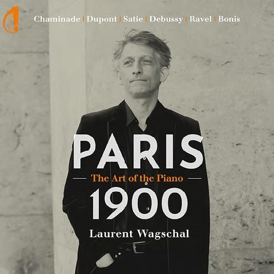 LAURENT WAGSCHAL / ローラン・ヴァグシャル / 1900年頃のパリの音楽 VOL.4 ~ ピアノの芸術