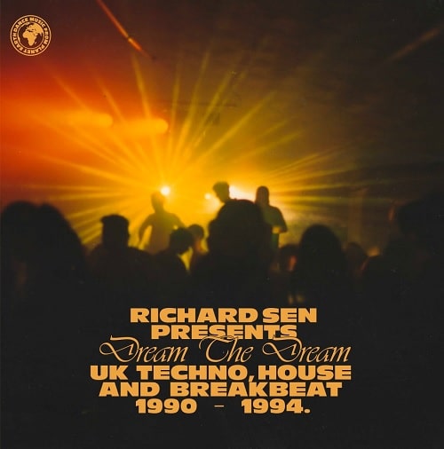 RICHARD SEN  / リチャード・セン / DREAM THE DREAM (UK TECHNO, BREAKBEAT AND HOUSE 1990-1994) CD