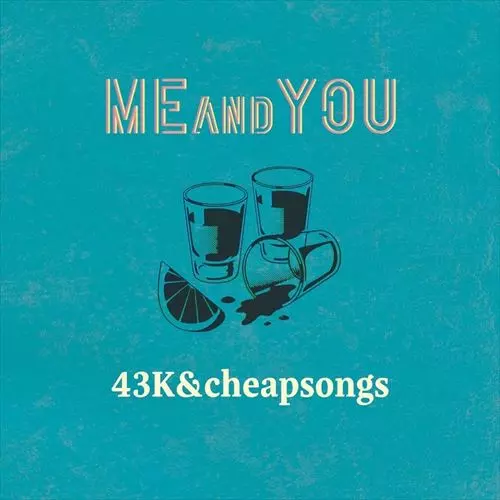 43K & cheapsongs / Me&You 7"