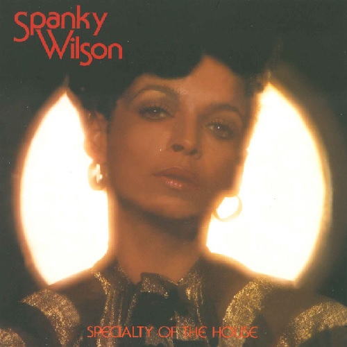 SPANKY WILSON / スパンキー・ウィルソン / スペシャルティ・オブ・ザ・ハウス