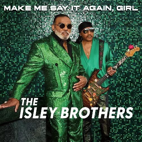 ISLEY BROTHERS / アイズレー・ブラザーズ / MAKE ME SAY IT AGAIN, GIRL (2LP)
