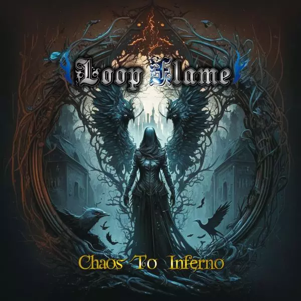 Loop Flame / ループ・フレイム / Chaos To Inferno / カオス・トゥ・インフェルノ