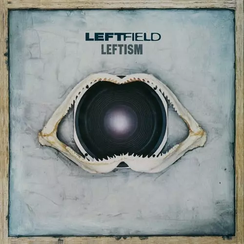 LEFTFIELD / レフトフィールド / LEFTISM (2023 REISSUE)
