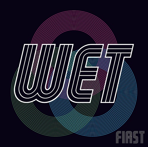 WET / first