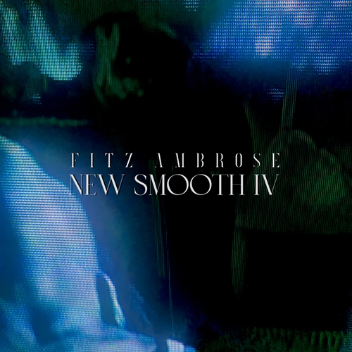 Fitz Ambro$e / New Smooth 4