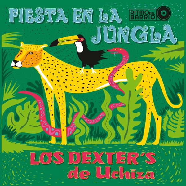 LOS DEXTER'S DE UCHIZA / ロス・デクスターズ・デ・ウチサ / FIESTA EN LA JUNGLA