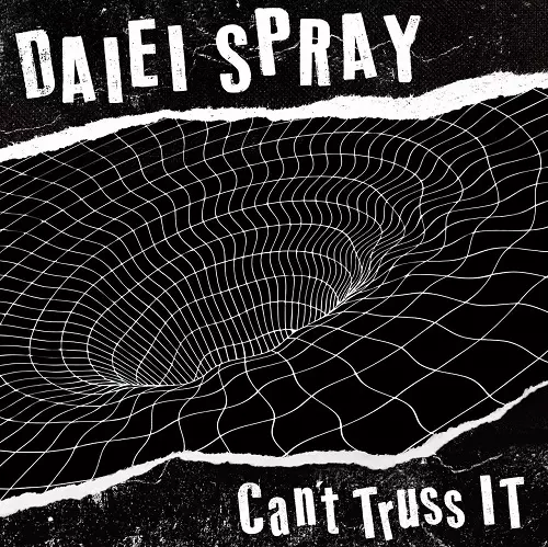 DAIEI SPRAY / Can't Truss It(7")