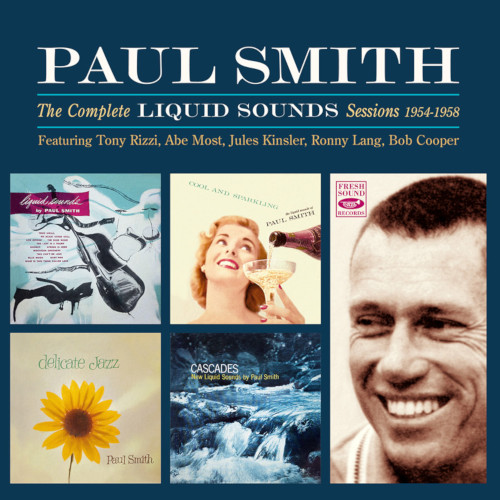 PAUL SMITH / ポール・スミス / Complete Liquid Sounds Sessions 1954-1958 (2CD)