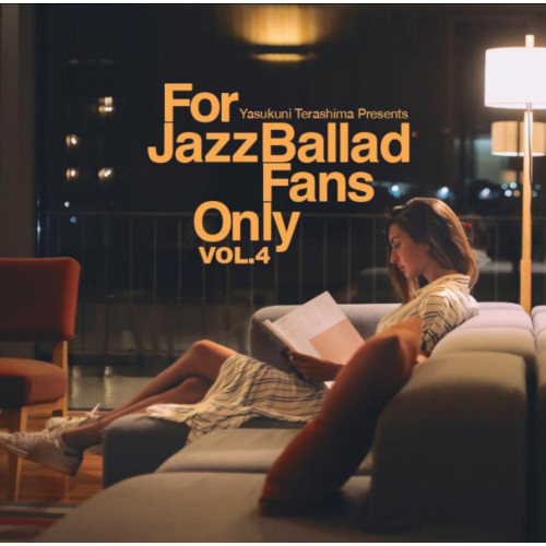 V.A. (YASUKUNI TERASHIMA) / V.A.(寺島靖国) / For Jazz Ballad Fans Only Vol.4