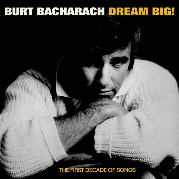 BURT BACHARACH / バート・バカラック / DREAM BIG - THE FIRST DECADE OF SONGS (4CD BOX SET)