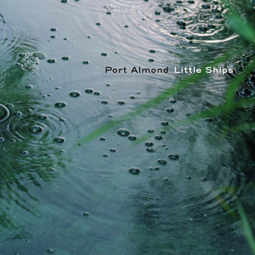 PORT ALMOND / ポート・アーモンド / Little Ships(LP)