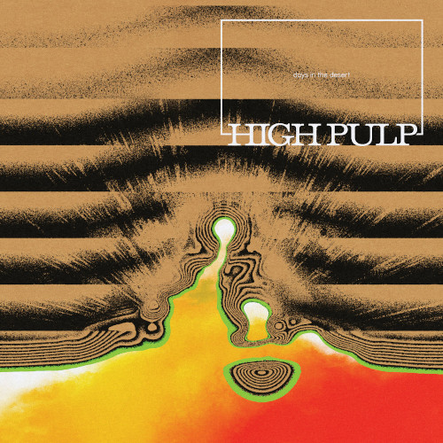HIGH PULP / ハイ・パルプ / Days In The Desert(LP)