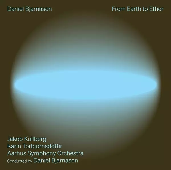 DANIEL BJARNASON / ダニエル・ビャルナソン / BJARNASON:FROM EARTH TO ETHER