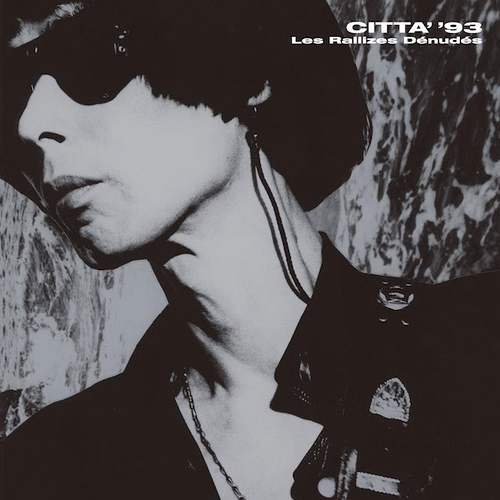 CITTA''93 (2CD)/Les Rallizes Denudes/裸のラリーズ｜日本のロック 