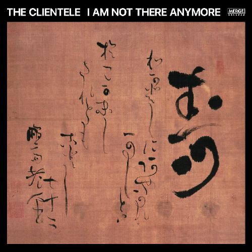 CLIENTELE / クライアンテル / I AM NOT THERE ANYMORE (IMPORT 2LP COLOR/BLACK IN RED)