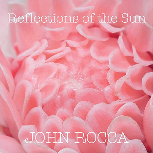 JOHN ROCCA / REFLECTIONS OF THE SUN (LP)