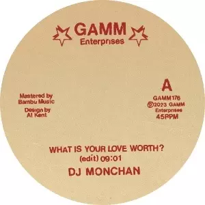 DJ MONCHAN / WHAT IS YOUR LOVE WORTH/W WHEELING