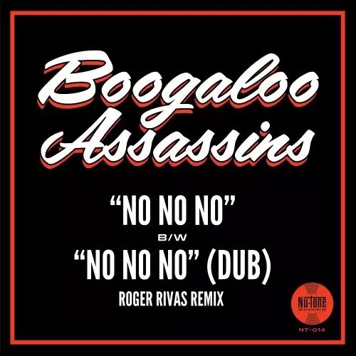 NO NO NO B/W NO NO NO (ROGER RIVAS DUB REMIX)/BOOGALOO