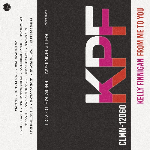 KELLY FINNIGAN / FROM ME TO YOU (CASSETTE TAPE)