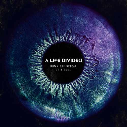 A LIFE DIVIDED / DOWN THE SPIRAL OF A SOUL