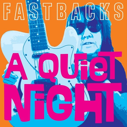 FASTBACKS / ファストバックス / A QUIET NIGHT (7")