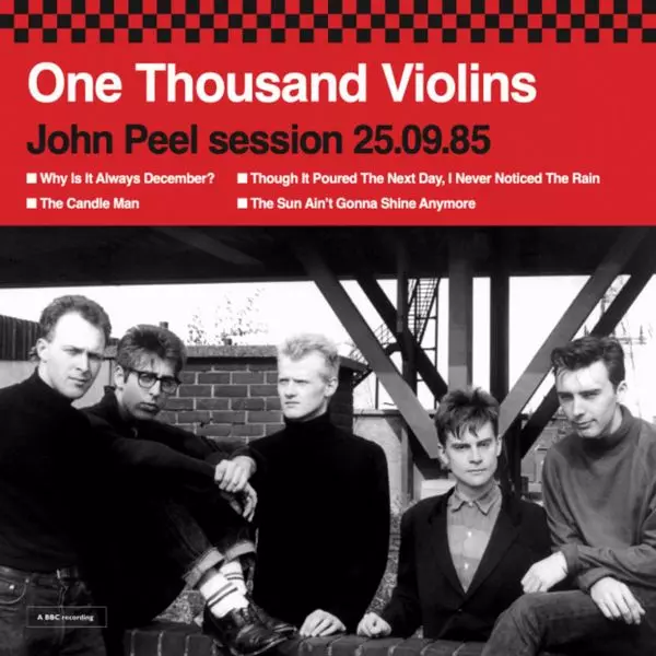 ONE THOUSAND VIOLINS / ワン・サウザンド・ヴァイオリンズ / JOHN PEEL SESSION 25.09.85