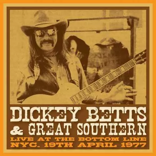 DICKEY BETTS & GREAT SOUTHERN / ディッキー・べッツ&グレート・サザン / BOTTOM LINE, NYC, 19 APRIL, 1977(LP)