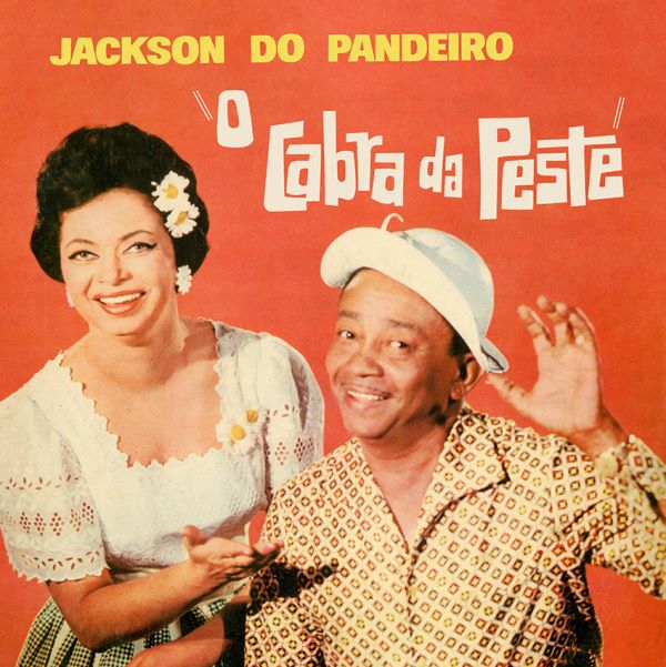JACKSON DO PANDEIRO / ジャクソン・ド・パンデイロ / O CABRA DA PESTE