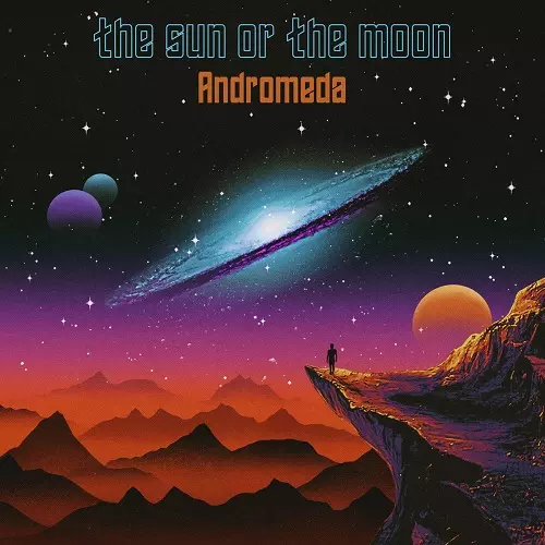 ANDROMEDA/THE SUN OR THE MOON/往年のクラウト~サイケ・ロックバンド