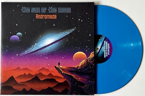 THE SUN OR THE MOON / ANDROMEDA: LIMITED BLUE COLOR VINYL - 180g LIMITED VINYL