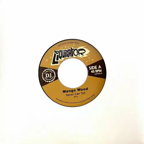 MANGO WOOD / NEVER CAN TELL / DOWN IN MEXICO