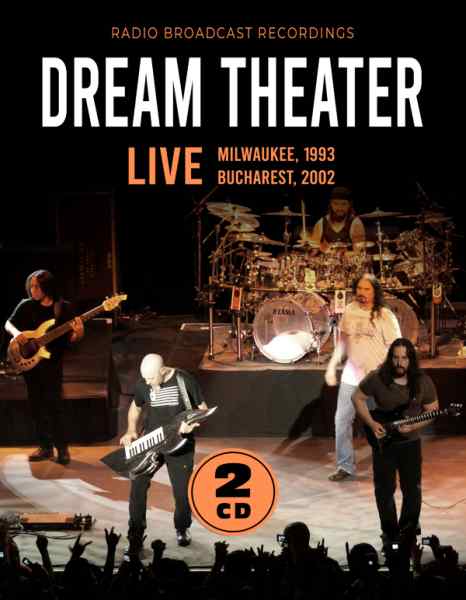 DREAM THEATER / ドリーム・シアター / LIVE / MILWAUKEE, 1993 & BUCHAREST, 2002