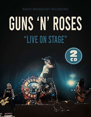 LIVE ON STAGE/GUNS N' ROSES/ガンズ・アンド・ローゼズ