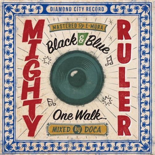 Mighty Ruler / BLACK & BLUE / ONE WALK
