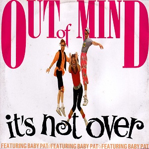 OUT OF MY MIND / IT'S NOT OVER
