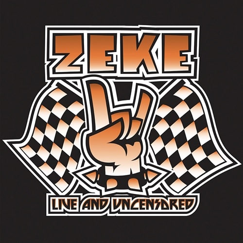 ZEKE / ジーク / LIVE AND UNCENSORED (2LP)