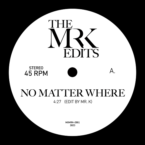 MR. K(DANNY KRIVIT) / ミスター・ケー / NO MATTER WHERE/TIME IS WHAT YOU NEED
