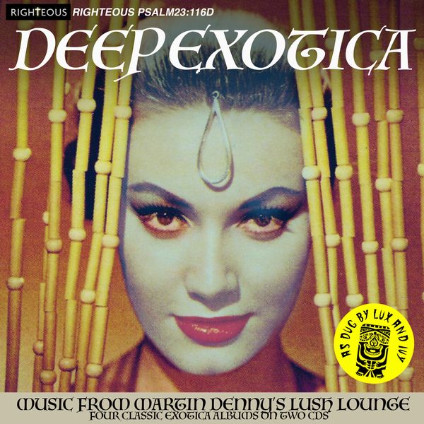 マーティン・デニー / DEEP EXOTICA - MUSIC FROM MARTIN DENNY'S LUSH LOUNGE  - FOUR ALBUMS ON 2CDS