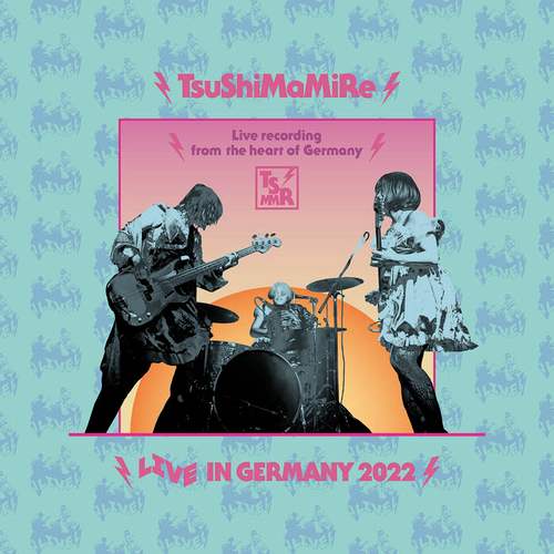 TsuShiMaMiRe / つしまみれ / LIVE IN GERMANY 2022 (TAPE)