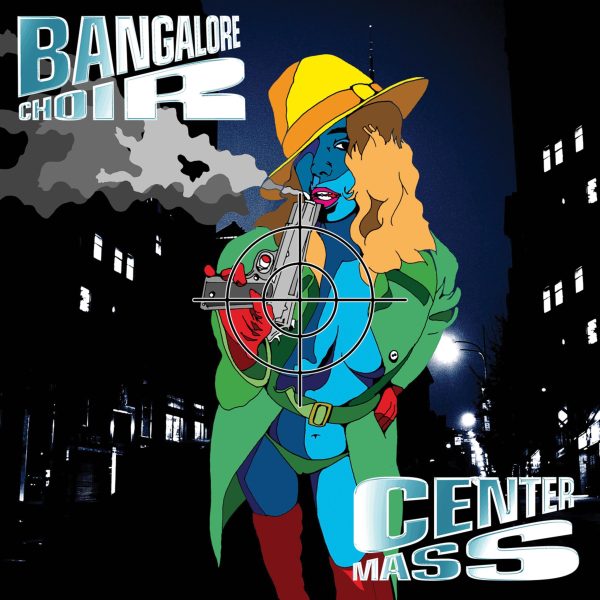 BANGALORE CHOIR / バンガロー・クワイア / CENTER MASS - 2CD EDITION