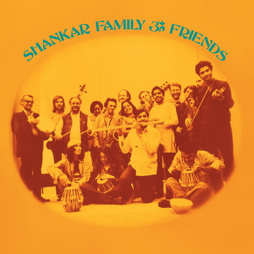RAVI SHANKAR / ラヴィ・シャンカール / SHANKAR FAMILY & FRIENDS [CD]