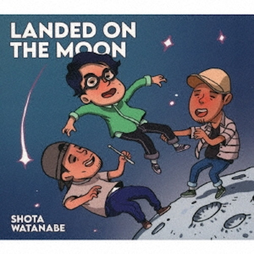 SHOTA WATANABE / 渡辺翔太 / Landed on the Moon