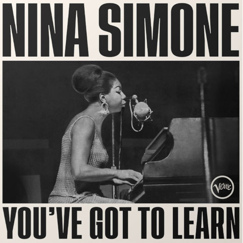 You've Got To Learn(LP)/NINA SIMONE/ニーナ・シモン/1966年7月2日ニューポート・ジャズ ・フェスティバルで収録された未発表ライヴ音源｜JAZZ｜ディスクユニオン・オンラインショップ｜diskunion.net