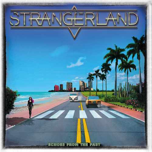 STRANGERLAND / ECHOES FROM THE PAST