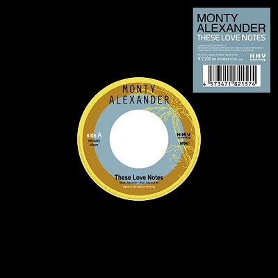 MONTY ALEXANDER / モンティ・アレキサンダー / These Love Notes(7")
