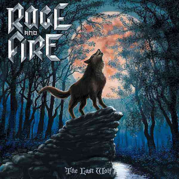 RAGE AND FIRE / THE LAST WOLF